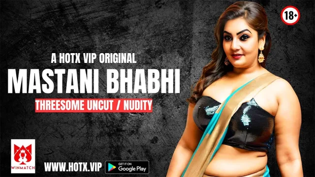 Mastani Bhabhi 2025: Adegan Panas Tak Terpotong Untuk Vip