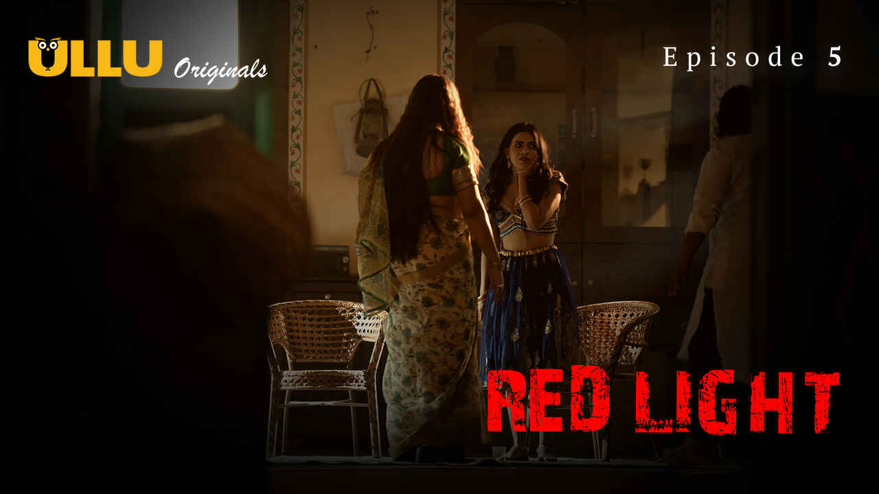 Lampu Merah 2024: Adegan Panas Tak Terkendali Episode 5 Web Series Eksklusif Ullu